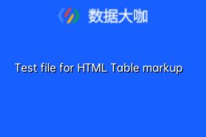 Test file for HTML Table markup